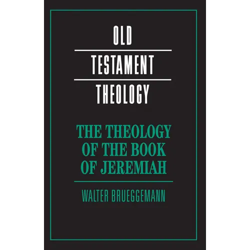 The Theology of the Book of Jeremiah - Paperback