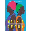 Matria Redux: Caribbean Women Novelize the Past - Paperback