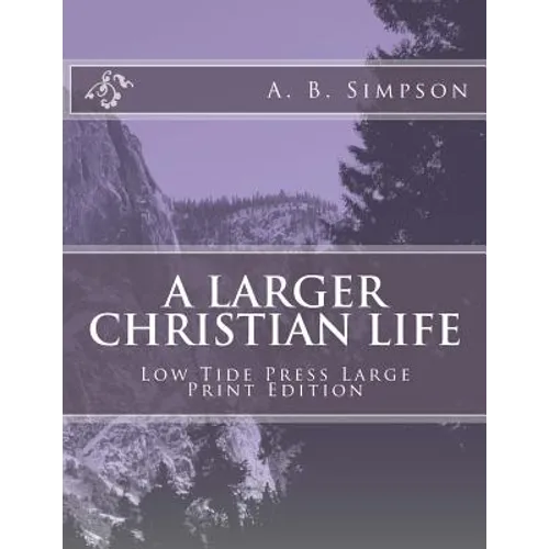 A Larger Christian Life - Paperback