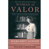 Woman of Valor: Margaret Sanger and the Birth Control Movement in America - Paperback
