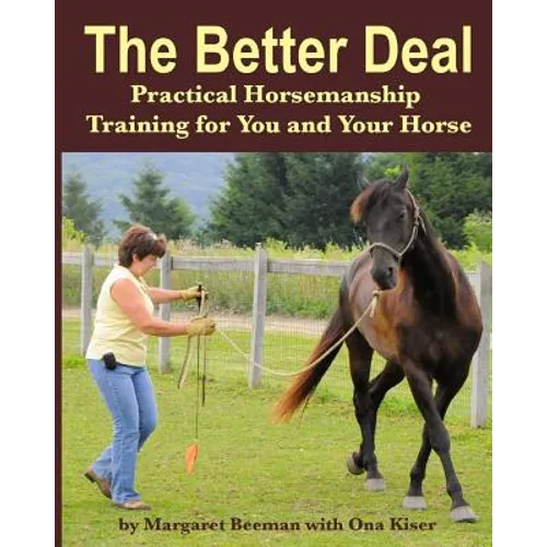 The Better Deal: Practical Horsemanship Training for You and Your Horse - Paperback