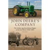 John Deere's Company - Volume 2: From Johnny Popper to the Iron Horses 1928-1982 - Paperback