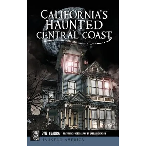 California's Haunted Central Coast - Hardcover