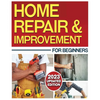 Home Repair & Improvement: The Ultimate DIY Guide with Comprehensive Repair Solutions and Techniques - Paperback