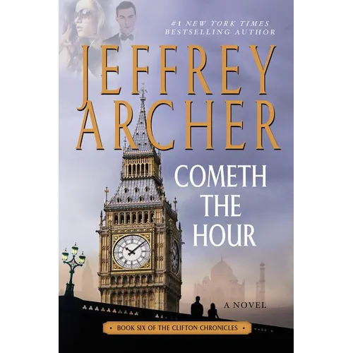 Cometh the Hour: Book Six of the Clifton Chronicles - Paperback