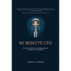 60 Minute CFO: The Fast Track to Understanding Finance for Movers - Paperback