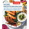 More Mediterranean: 225+ New Plant-Forward Recipes Endless Inspiration for Eating Well - Paperback