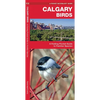 Calgary Birds: A Folding Pocket Guide to Familiar Species - Paperback