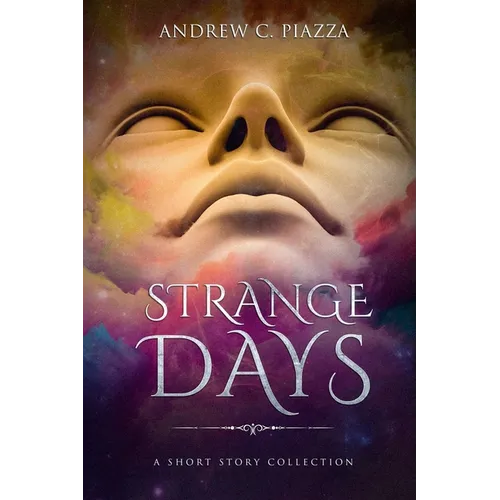 Strange Days: A Short Story Collection - Paperback