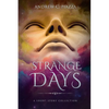 Strange Days: A Short Story Collection - Paperback