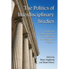 The Politics of Interdisciplinary Studies: Essays on Transformations in American Undergraduate Programs - Paperback