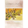 Loneliness: Insights for Healing in a Fragmented World - Paperback