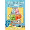 Four Seasons of Snarky - Paperback