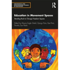 Education in Movement Spaces: Standing Rock to Chicago Freedom Square - Paperback