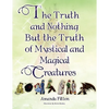 The Truth and Nothing But the Truth of Mystical and Magical Creatures - Paperback