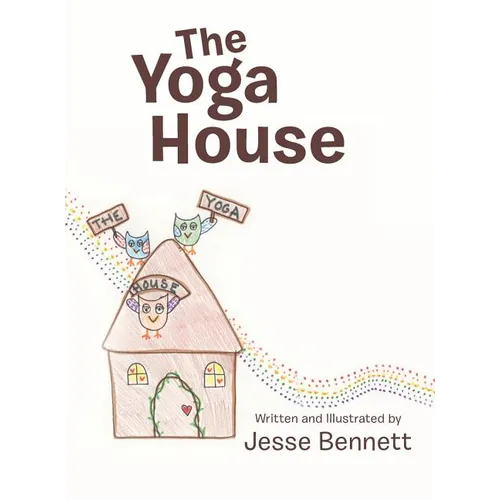 The Yoga House - Hardcover
