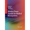 Wireless Power Transfer for Medical Microsystems - Paperback