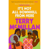 It's Not All Downhill from Here - Paperback
