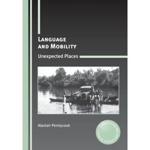 Language and Mobility: Unexpected Places - Paperback