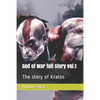 God of War full story vol.1: The story of Kratos - Paperback