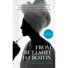 From Bullshit to Botox: A Rebel's Guide to Self-Love and Eternal Youth - Paperback