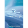 Fibromialgia: Tratamiento biopsicosocial: superarla es posible - Paperback