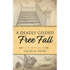A Deadly Gilded Free Fall - Paperback