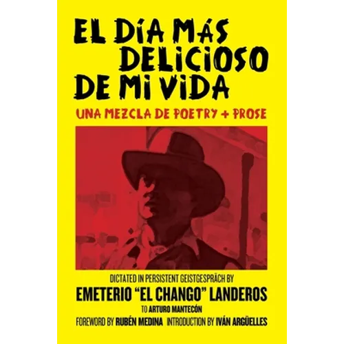 El Día Más Delicioso De Mi Vida: Una Mezcla De Poetry + Prose - Paperback