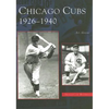 Chicago Cubs: 1926-1940 - Paperback