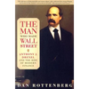 The Man Who Made Wall Street: Anthony J. Drexel and the Rise of Modern Finance - Paperback