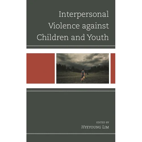 Interpersonal Violence Against Children and Youth - Paperback
