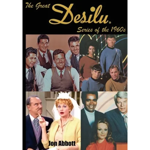 The Great Desilu Series of the 1960s - Paperback