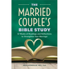 The Married Couple's Bible Study: 12 Weeks of Readings and Reflections to Strengthen Your Marriage - Paperback