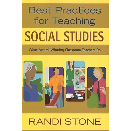 Best Practices for Teaching Social Studies: What Award-Winning Classroom Teachers Do - Paperback