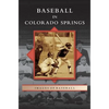 Baseball in Colorado Springs - Hardcover