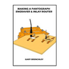 Making a Pantograph Engraver & Inlay Router - Paperback