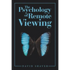 The Psychology of Remote Viewing - Paperback