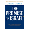 The Promise of Israel: Why Its Seemingly Greatest Weakness Is Actually Its Greatest Strength - Hardcover