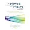 The Power of Twelve: A New Approach to Empowerment through 12-Strand DNA Consciousness - Paperback