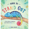 Born To Stand Out: A story about a chameleon who finds his true colors - Hardcover
