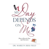 My Day Depends on Me: How to Rewrite Your Life Narrative - Paperback