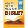 How Well Do You Know Your Bible?: Over 500 Questions and Answers to Test Your Knowledge of the Good Book - Paperback