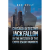 Chicago Detective Jack Fallon in the Mystery of the Exotic Escort Murders - Paperback