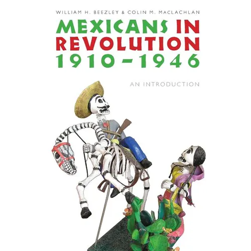 Mexicans in Revolution, 1910-1946: An Introduction - Paperback
