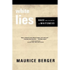 White Lies: Race and the Myths of Whiteness - Paperback