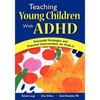 teaching Young Children with ADHD: Successful Strategies and Practical Interventions for PreK-3 - Paperback