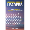 Becoming a Leader of Leaders: How to Succeed in Bigger Jobs and Still Have a Life - Paperback