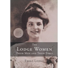 The Lodge Women, Their Men and Their Times - Hardcover