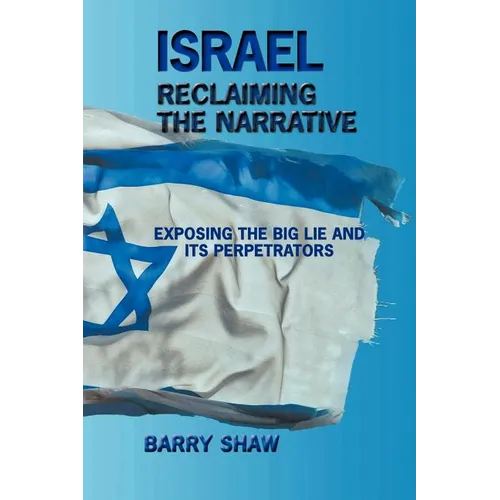 Israel Reclaiming the Narrative - Paperback