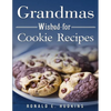 Grandmas Wished-for Cookie Recipes - Paperback